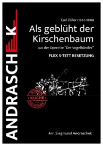 Als geblüht der Kirschenbaum (Flex 5/Blasorchester)
